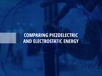 a blue background with the words comparing piezoelectric and electrostatic energy