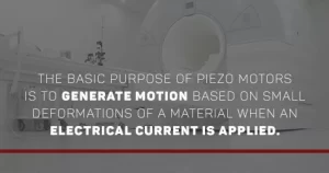 What Is The Purpose Of A Piezo Motor?